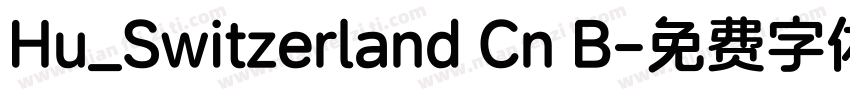 Hu_Switzerland Cn B字体转换